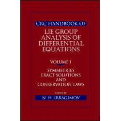 CRC Handbook of Lie Group Analysis of Differential Equations, Volume I CRC Handbook of Lie Group Analysis of Differential Equations, Volume I