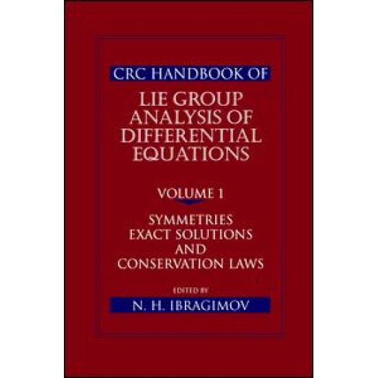 CRC Handbook of Lie Group Analysis of Differential Equations, Volume I CRC Handbook of Lie Group Analysis of Differential Equations, Volume I