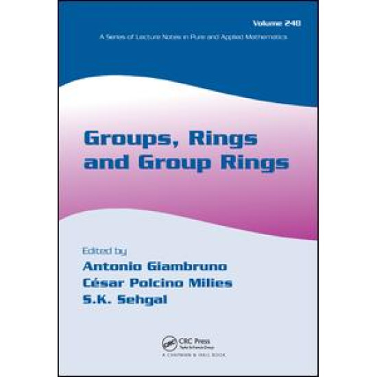 Groups, Rings and Group Rings Groups, Rings and Group Rings