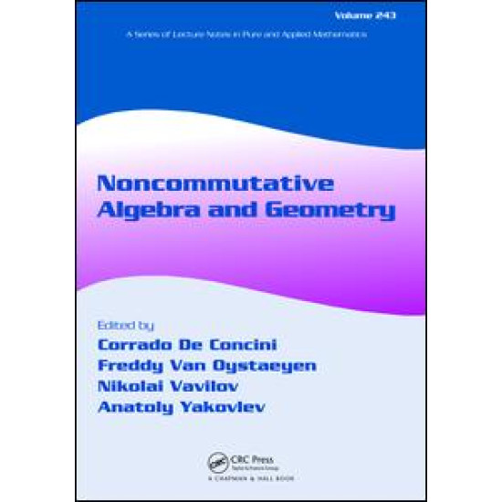 Noncommutative Algebra and Geometry Noncommutative Algebra and Geometry