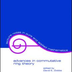 Advances in Commutative Ring Theory Advances in Commutative Ring Theory