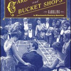 Card Sharps and Bucket Shops Card Sharps and Bucket Shops