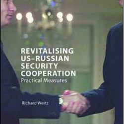 Revitalising US-Russian Security Cooperation Revitalising US-Russian Security Cooperation