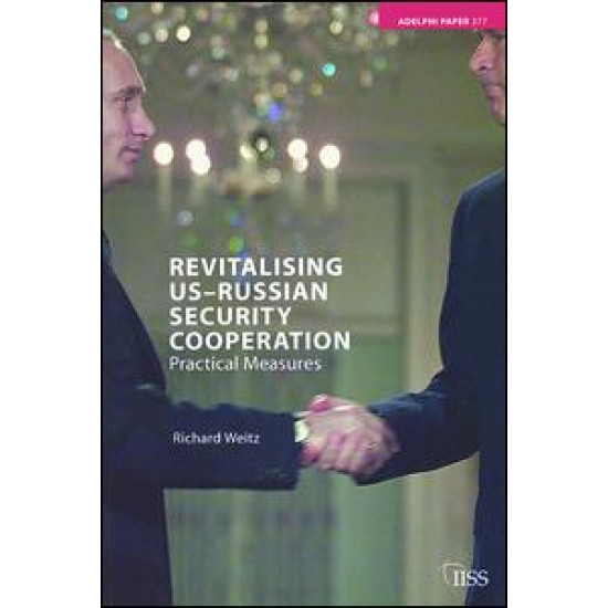 Revitalising US-Russian Security Cooperation Revitalising US-Russian Security Cooperation