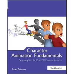 Character Animation Fundamentals Character Animation Fundamentals
