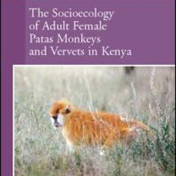 The Socioecology of Adult Female Patas Monkeys and Vervets in Kenya