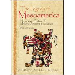 The Legacy of Mesoamerica The Legacy of Mesoamerica