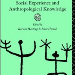 Social Experience and Anthropological Knowledge Social Experience and Anthropological Knowledge