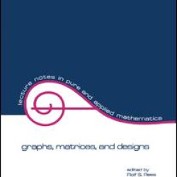 Graphs, Matrices, and Designs Graphs, Matrices, and Designs