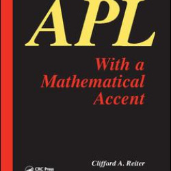 APL with a Mathematical Accent APL with a Mathematical Accent