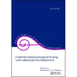 Mathematical Programming with Data Perturbations II, Second Edition Mathematical Programming with Data Perturbations II, Second Edition