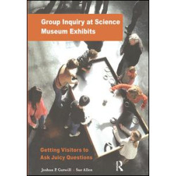 Group Inquiry at Science Museum Exhibits Group Inquiry at Science Museum Exhibits