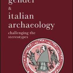 Gender & Italian Archaeology Gender & Italian Archaeology