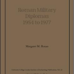 Roman Military Diplomas 1954 to 1977 Roman Military Diplomas 1954 to 1977