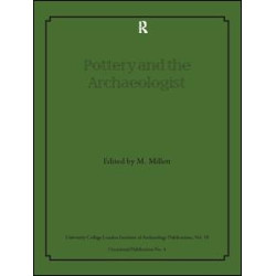 Pottery and the Archaeologist Pottery and the Archaeologist