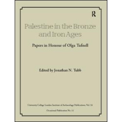 Palestine in the Bronze and Iron Ages Palestine in the Bronze and Iron Ages