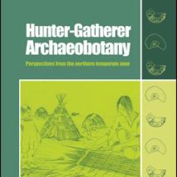Hunter-Gatherer Archaeobotany