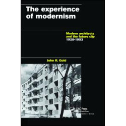 The Experience of Modernism The Experience of Modernism