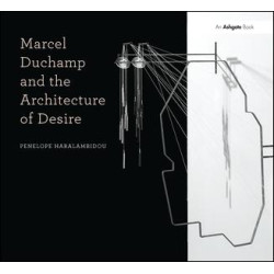 Marcel Duchamp and the Architecture of Desire