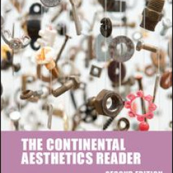 The Continental Aesthetics Reader The Continental Aesthetics Reader