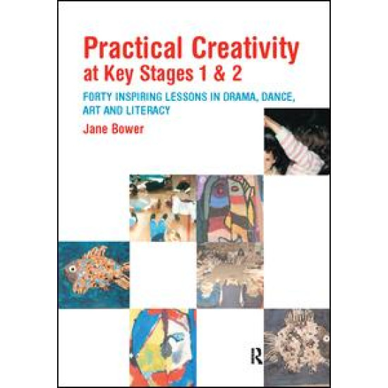 Practical Creativity at Key Stages 1 & 2