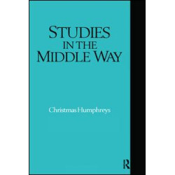 Studies in the Middle Way Studies in the Middle Way