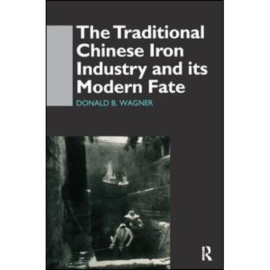 The Traditional Chinese Iron Industry and Its Modern Fate