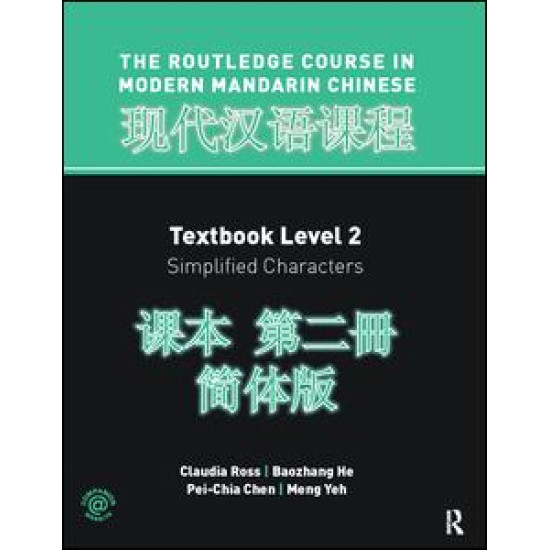 Routledge Course In Modern Mandarin Chinese Level 2 (Simplified) Routledge Course In Modern Mandarin Chinese Level 2 (Simplified)