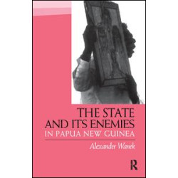 The State and Its Enemies in Papua New Guinea The State and Its Enemies in Papua New Guinea
