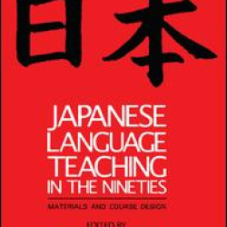 Japanese Language Teaching in the Nineties