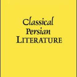 Classical Persian Literature Classical Persian Literature
