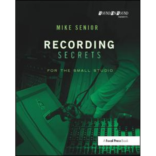 Recording Secrets for the Small Studio