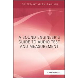 A Sound Engineers Guide to Audio Test and Measurement A Sound Engineers Guide to Audio Test and Measurement