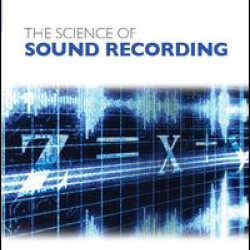 The Science of Sound Recording The Science of Sound Recording