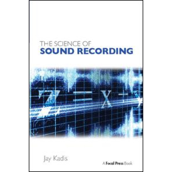 The Science of Sound Recording The Science of Sound Recording