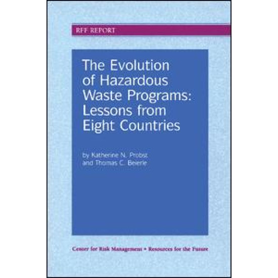The Evolution of Hazardous Waste Programs The Evolution of Hazardous Waste Programs