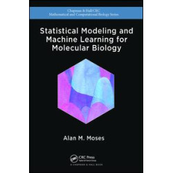 Statistical Modeling and Machine Learning for Molecular Biology