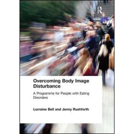 Overcoming Body Image Disturbance Overcoming Body Image Disturbance