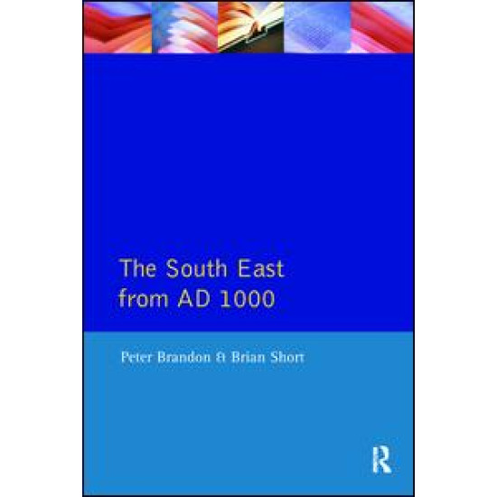 The South East from 1000 AD