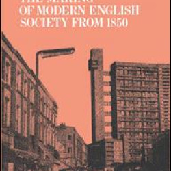 The Making of Modern English Society from 1850 The Making of Modern English Society from 1850