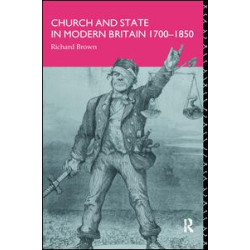 Church and State in Modern Britain 1700-1850 Church and State in Modern Britain 1700-1850