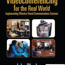 Videoconferencing for the Real World Videoconferencing for the Real World