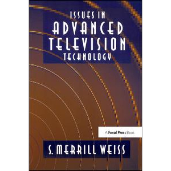 Issues in Advanced Television Technology Issues in Advanced Television Technology