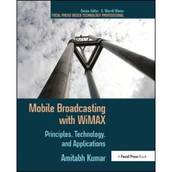 Mobile Broadcasting with WiMAX Mobile Broadcasting with WiMAX