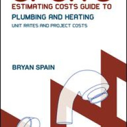 Spon's Estimating Costs Guide to Plumbing and Heating
