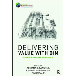 Delivering Value with BIM Delivering Value with BIM