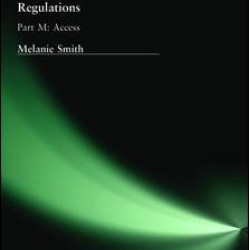 Using the Building Regulations: Part M Access