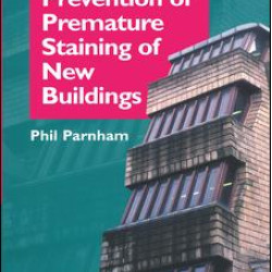 Prevention of Premature Staining in New Buildings
