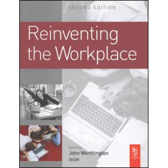 Reinventing the Workplace Reinventing the Workplace