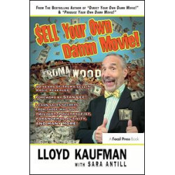 Sell Your Own Damn Movie! Sell Your Own Damn Movie!